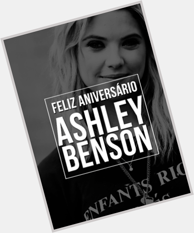 Happy Birthday Ashley Benson 