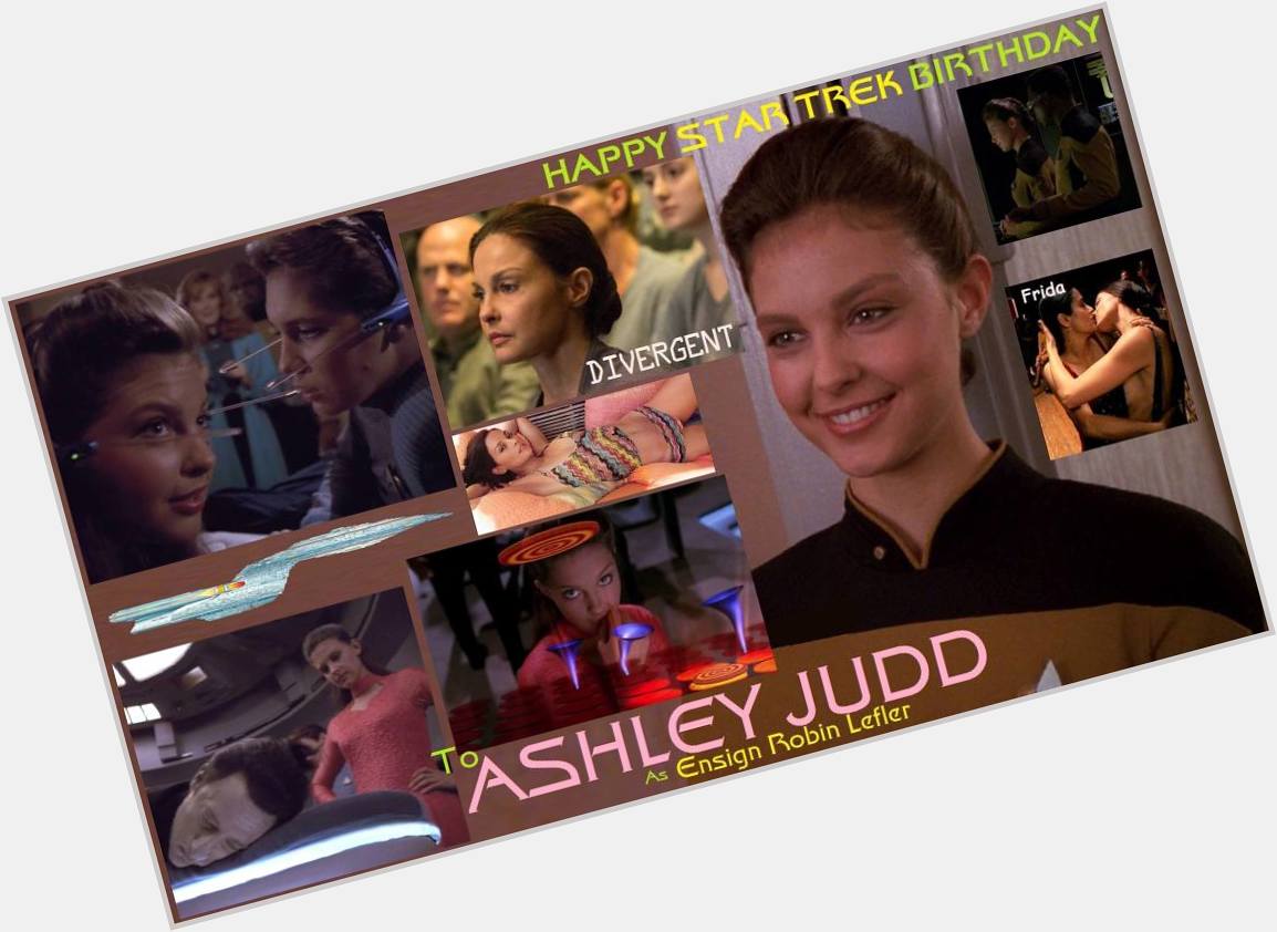 4-19 Happy birthday to Ashley Judd.  