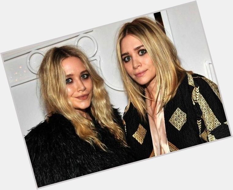 A big happy birthday to Mary-Kate and Ashley Olsen  