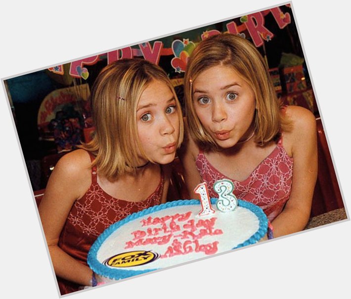 Happy birthday Mary-Kate and Ashley Olsen!  