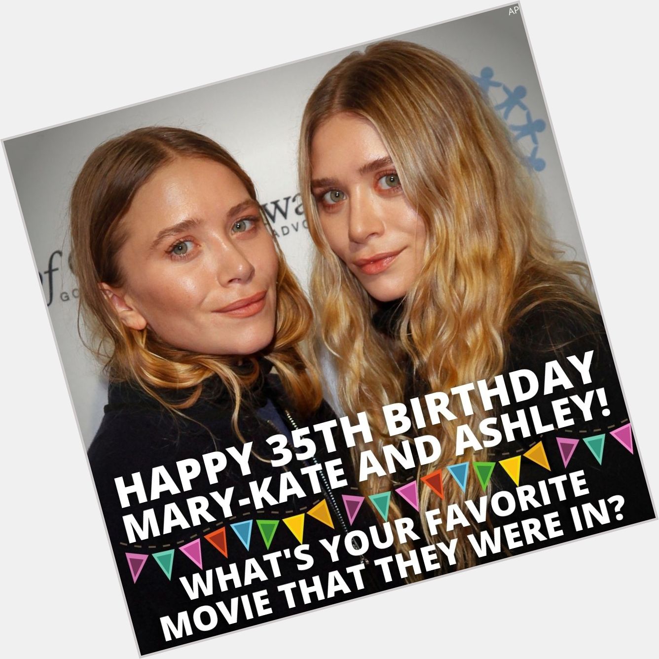 Happy birthday to Mary-Kate and Ashley Olsen!

The popular twins celebrate their 35th birthday today. 