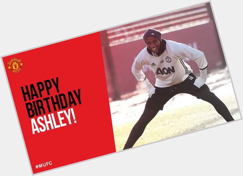 Happy birthday Ashley Young 