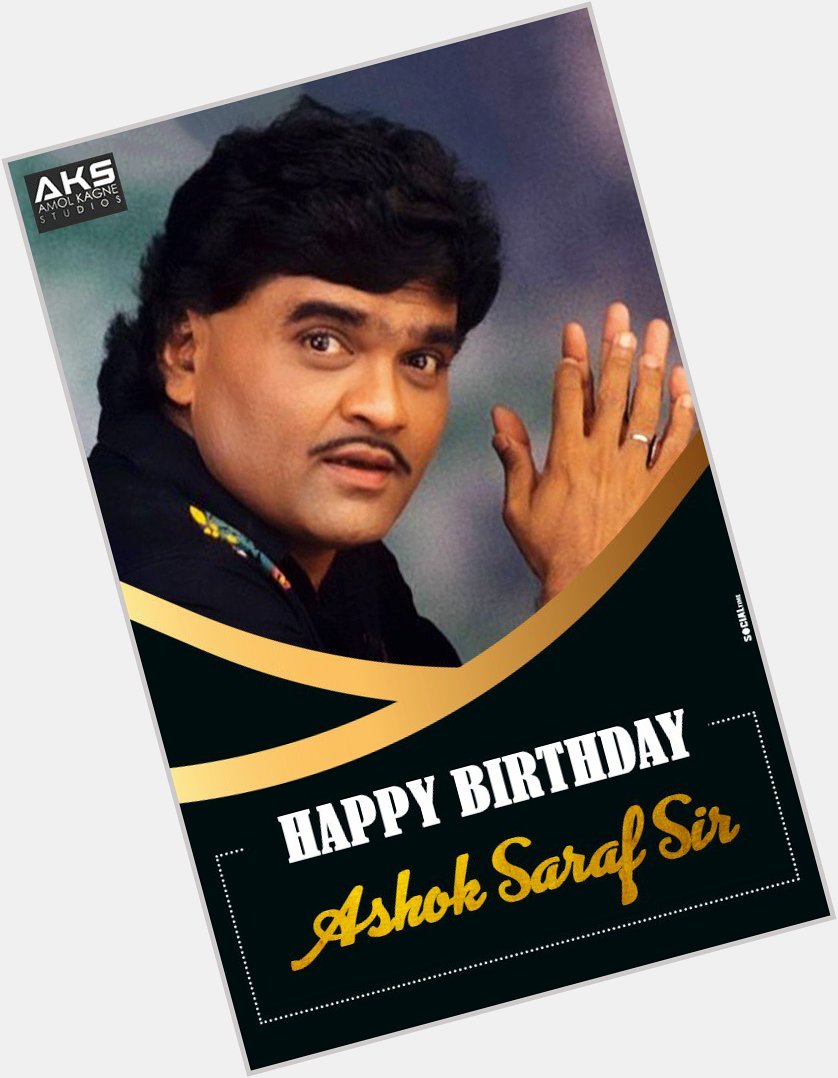 Wishinga very Happy Birthday to one of the greatest actors of Marathi Film Industry Ashok Saraf ji! 