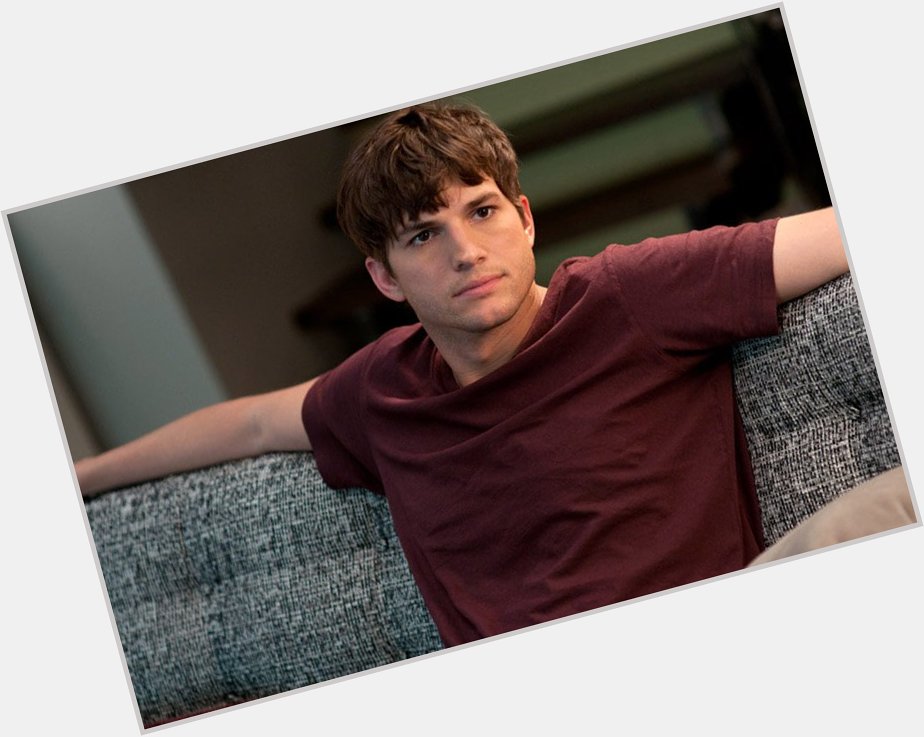 Happy birthday Ashton Kutcher   