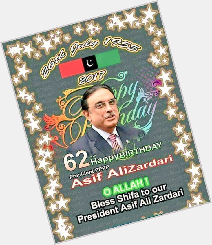 
Happy Birthday to Asif Ali Zardari
My and The Nation Pray for your Good Health And Long Live, V NEED U
GOD BLESS U