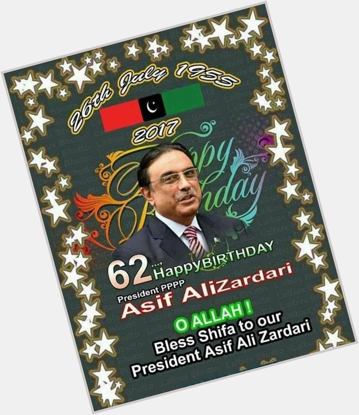 Happy birthday asif Ali Zardari ex president ppp 