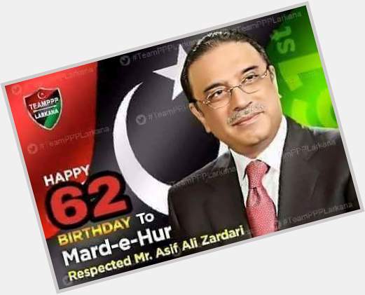 Great leader of Pakistan Happy birthday Asif Ali Zardari sab 