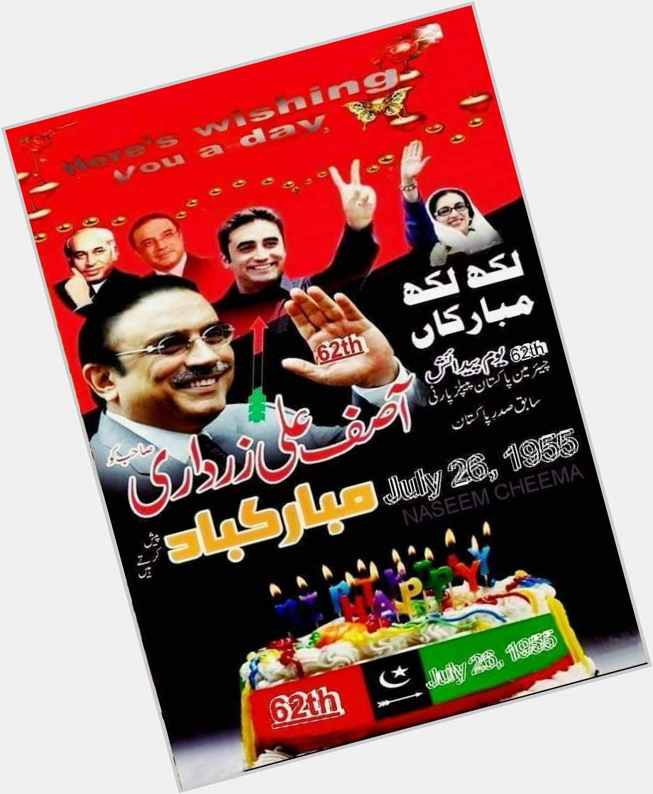 Happy birthday to Asif Ali Zardari sahb. 
