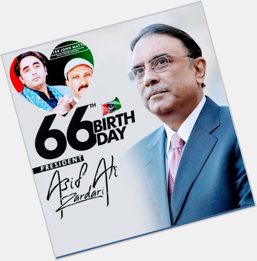 Happy birthday Sir Asif Ali Zardari 