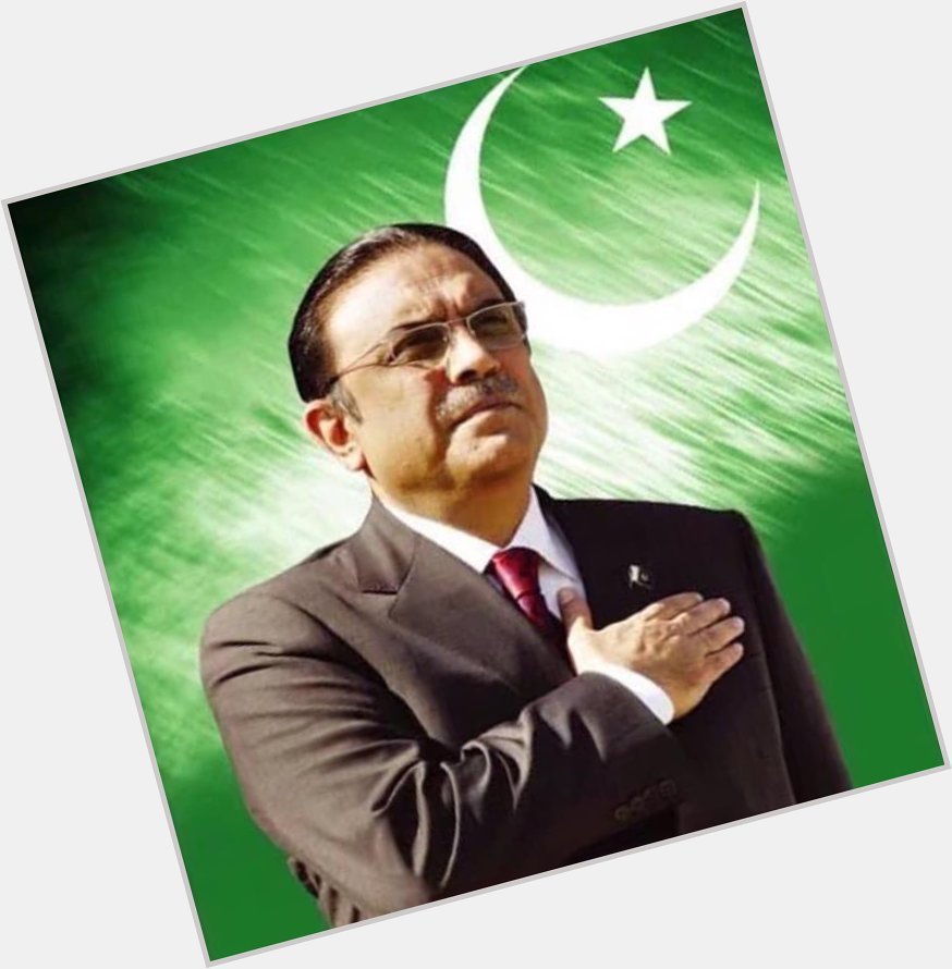 Happy Birthday  Too you Sir Asif Ali Zardari Saahib 