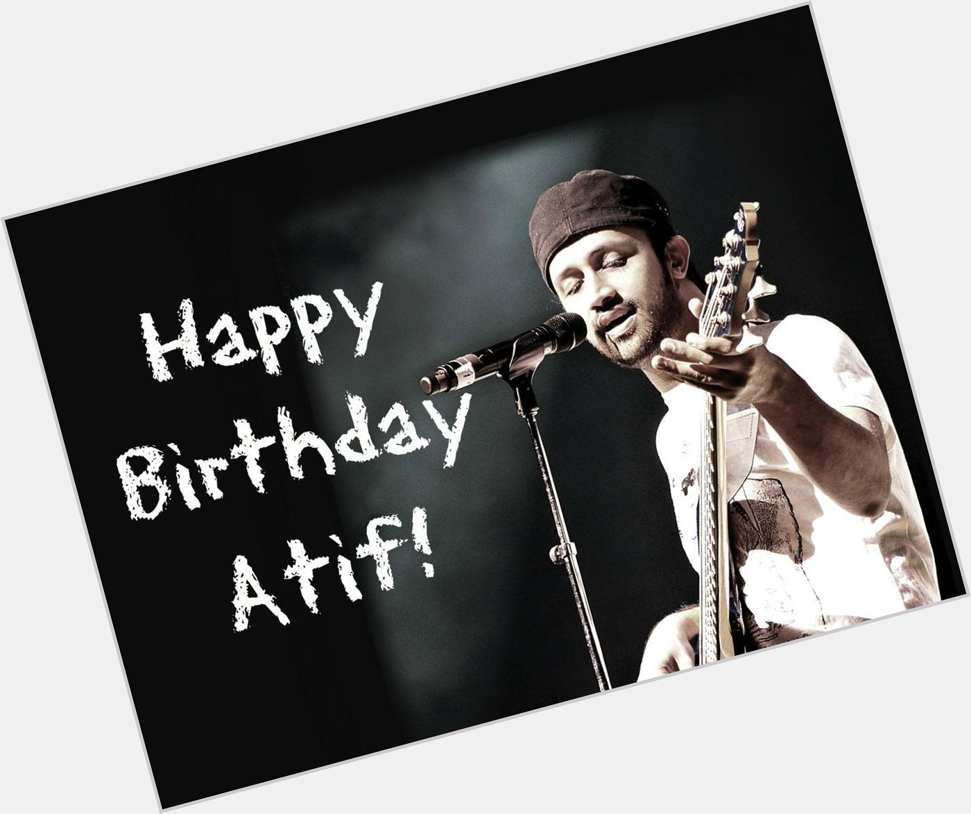 Happy Birthday to my all time favorite Atif Aslam!!! 