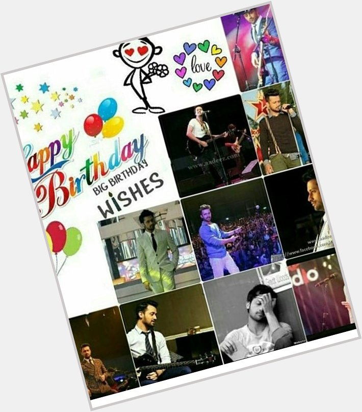  happy birthday atif aslam many many returns of the day stay blessed nd be happy......        