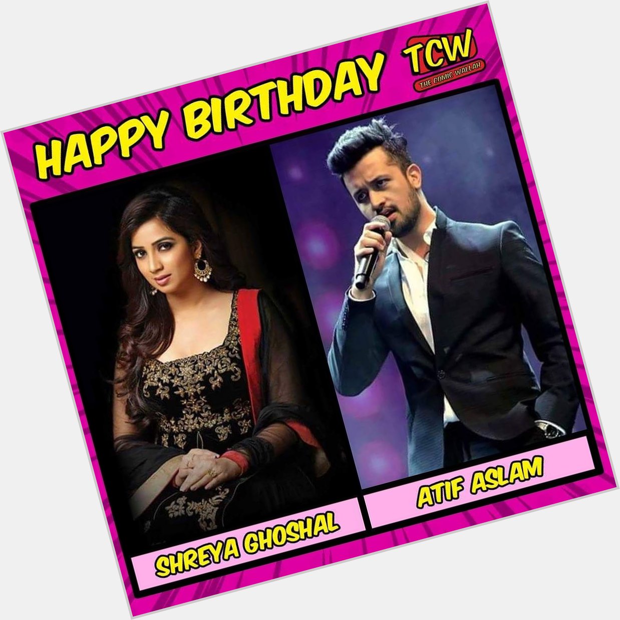 Wishing the talented singers Shreya Ghoshal and Atif Aslam a very happy birthday. 
