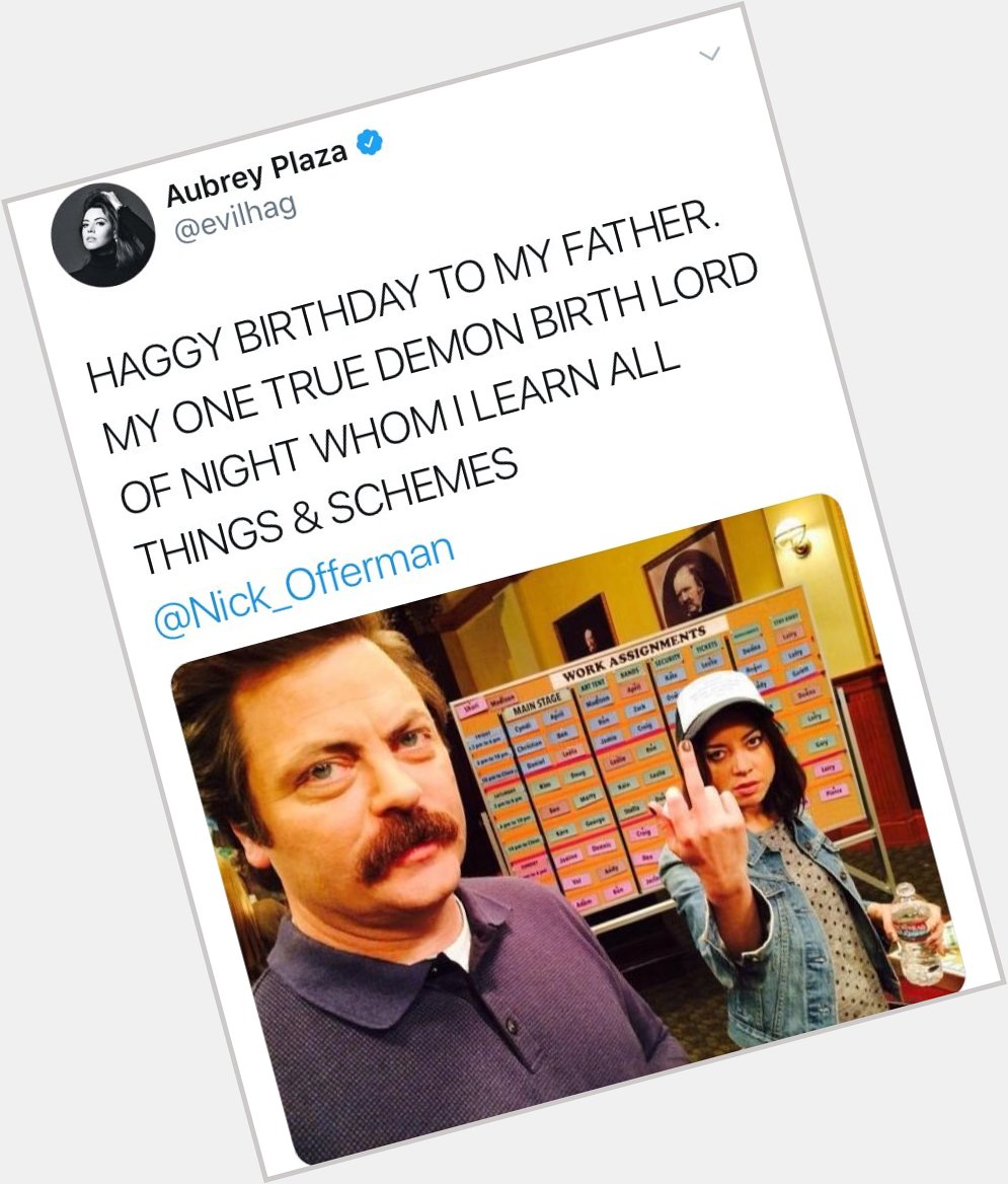 Aubrey plaza wishing nick offerman a happy birthday never fails to amaze me we love legends who share a birthday 