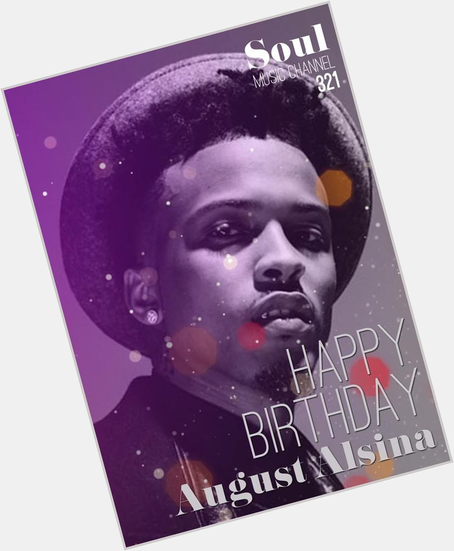 Happy Birthday to R&B and hip-hop singer August Alsina 