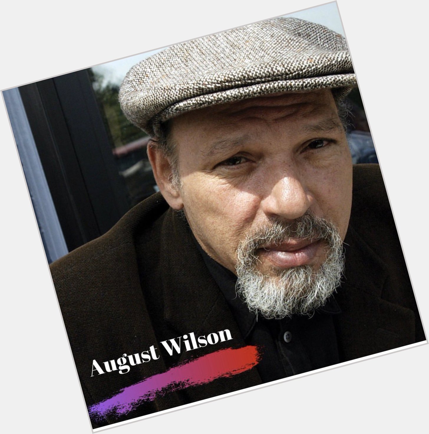 Happy 75th Birthday to the native and American playwright, August Wilson.   