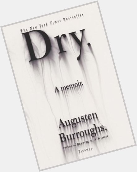 Happy Birthday to author Burroughs! All of his books are incredible! \"Dry\" is my personal fave. 