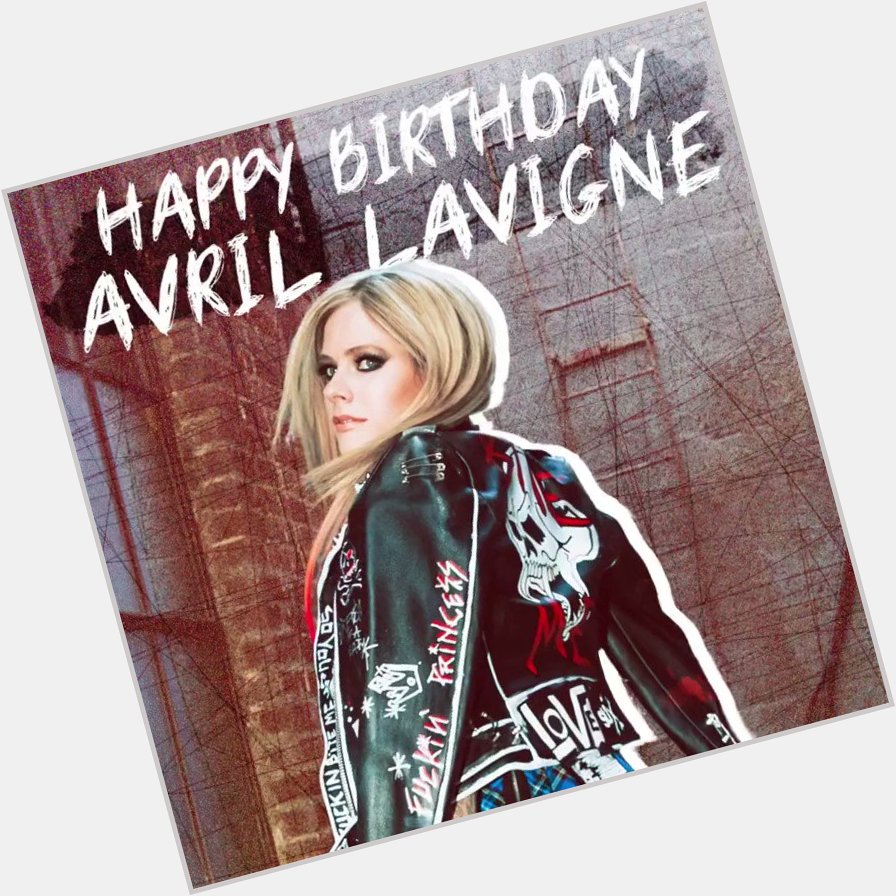 Happy birthday our pop punk queen Avril Lavigne!!    