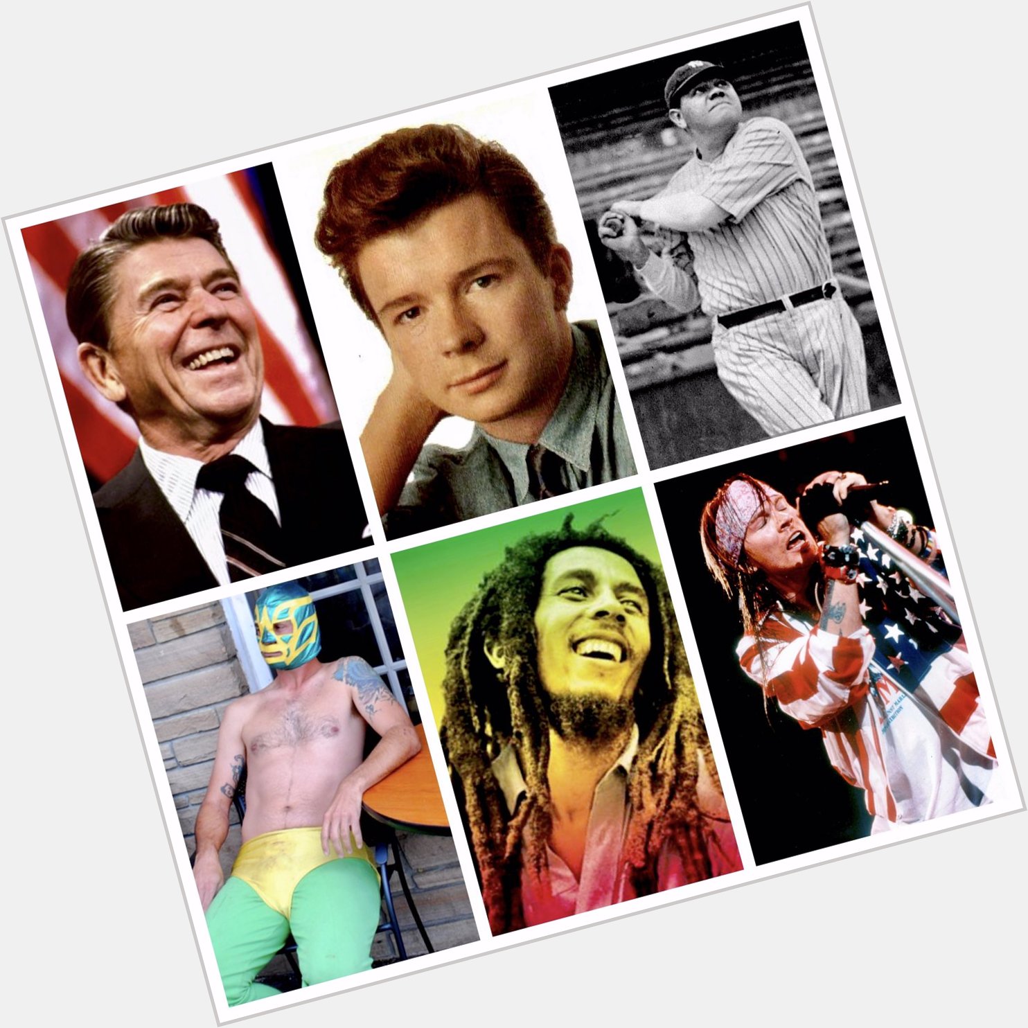 HAPPY BIRTHDAY Ronald Reagan, Rick Astley, Babe Ruth, Axl Rose, Bob Marley and...El Vortex! 