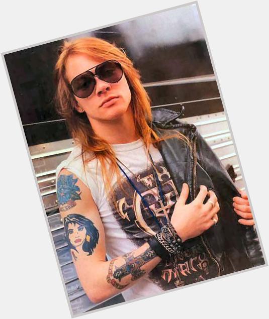 Happy Birthday to Axl Rose... Have fun in the Jungle. 