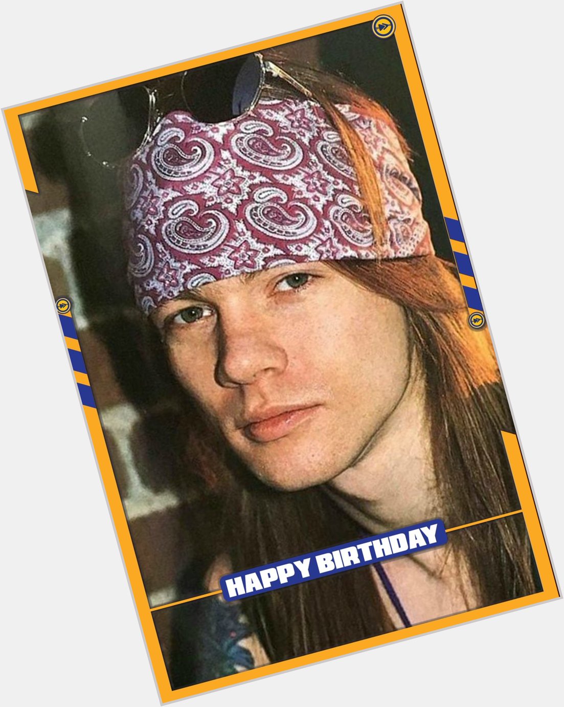 Happy birthday to the Gun\s and Roses vocal, Axl Rose   