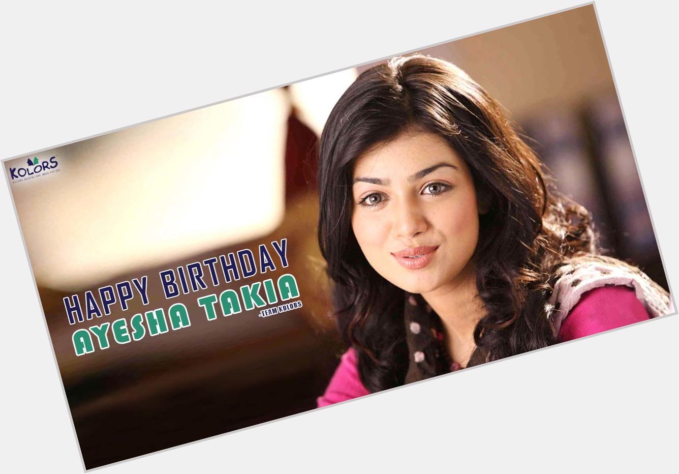 Team Kolors Wishes Ayesha Takia A Very Happy Birthday.    