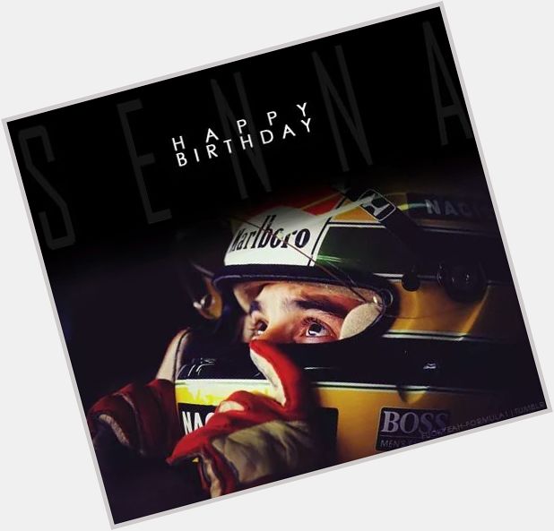 Happy Birthday to Ayrton Senna 
