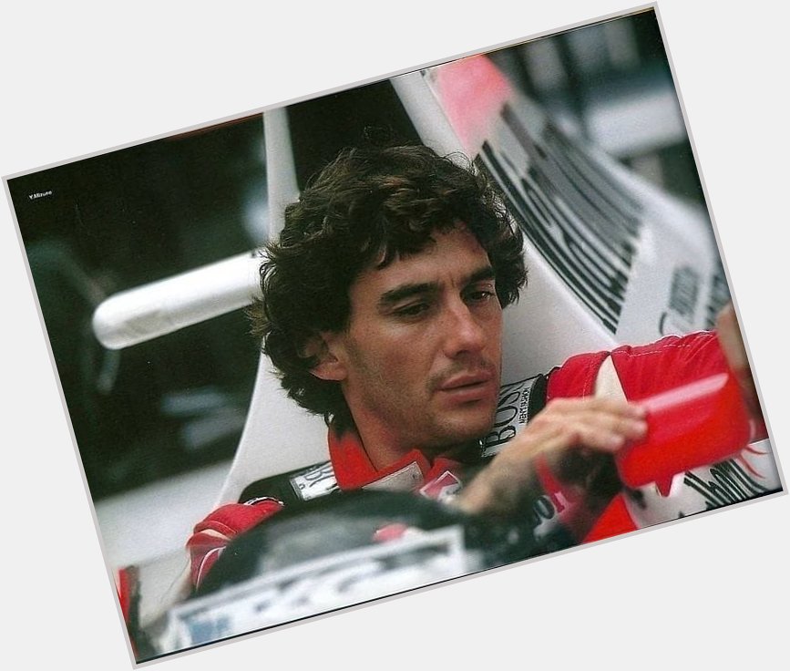 Happy birthday,  Ayrton Senna,  wherever you are   
