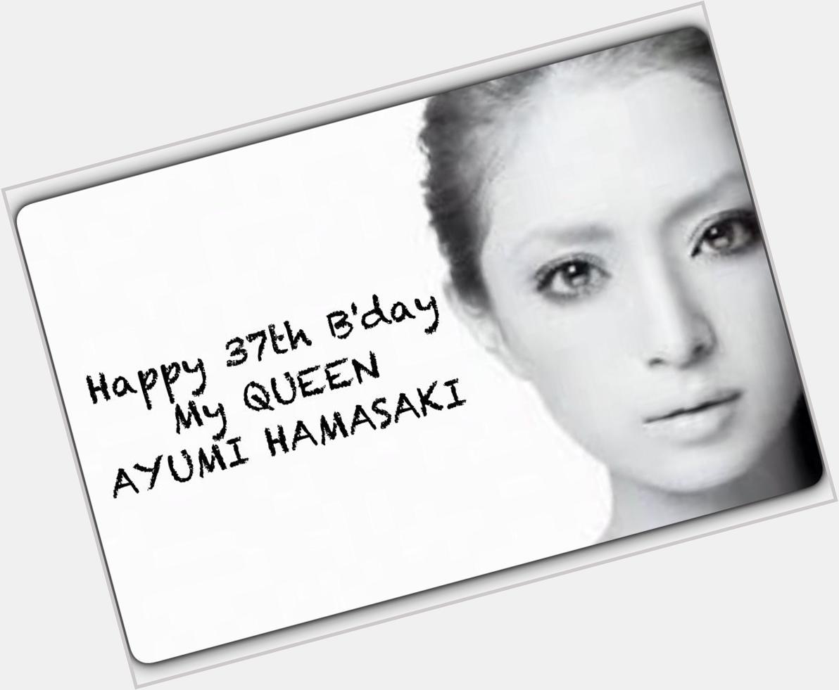 Happy 37th Birthday, to the QUEEN of JPOP  Ayumi Hamasaki!!!     