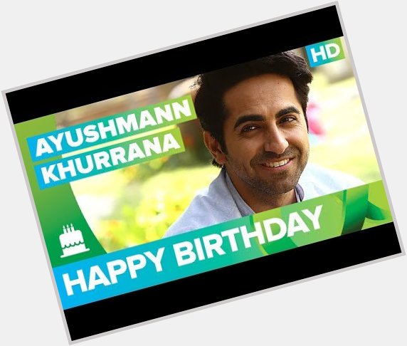 Happy Birthday Ayushmann Khurrana ! -  The Times24 