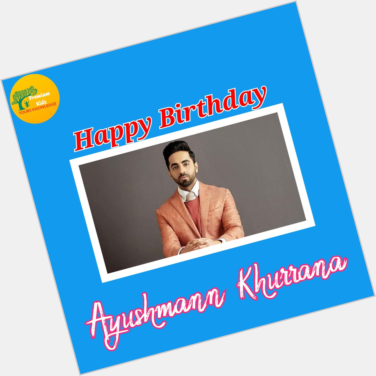 Happy Birthday to you Ayushmann Khurrana    