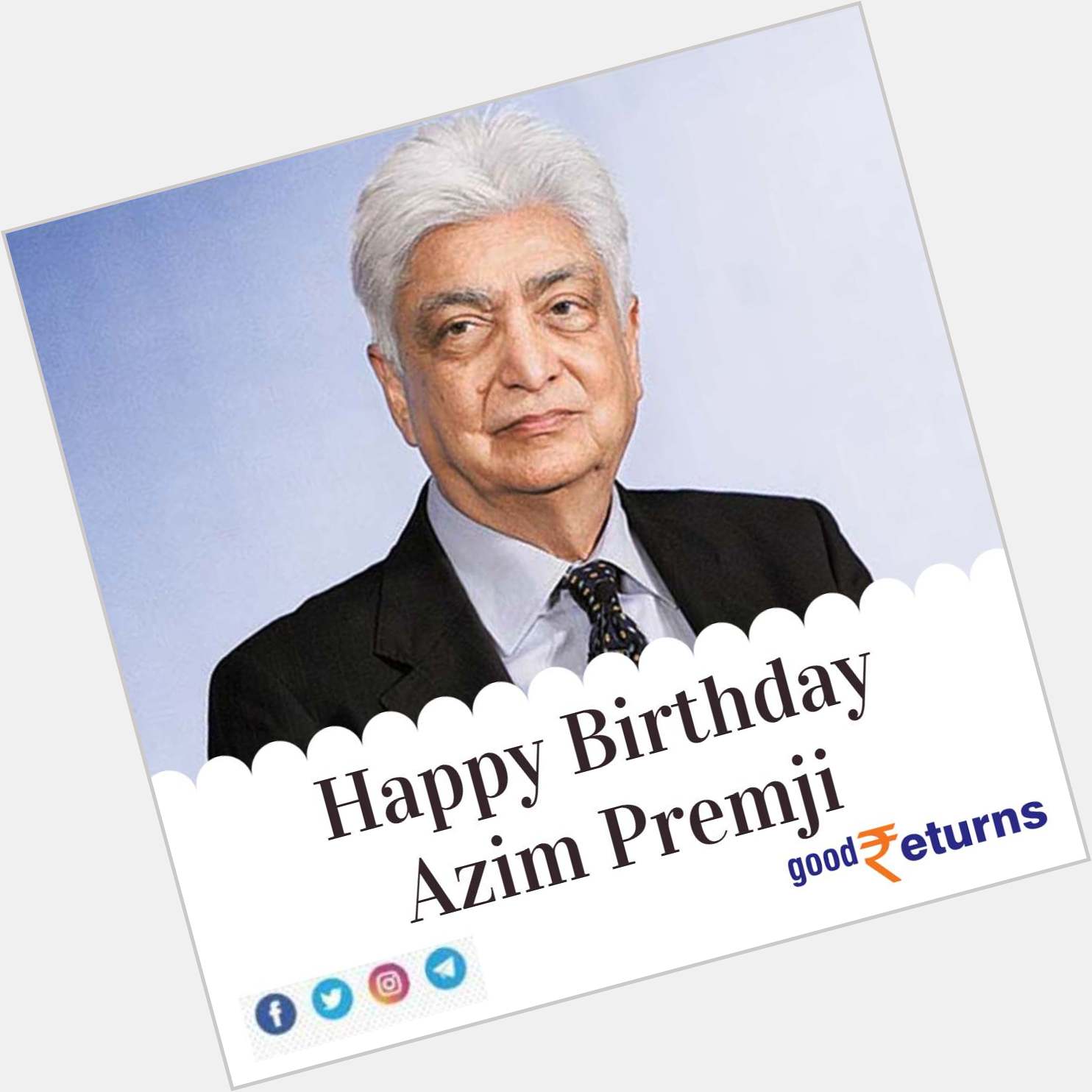 Happy Birthday Azim Premji:   