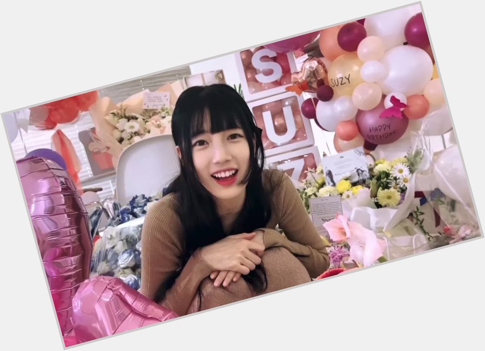 Birthday Girl Bae Suzy posted   Happy BAEday SUZY  