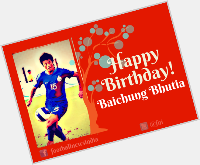 Wishing legend Baichung Bhutia a Happy Birthday! 