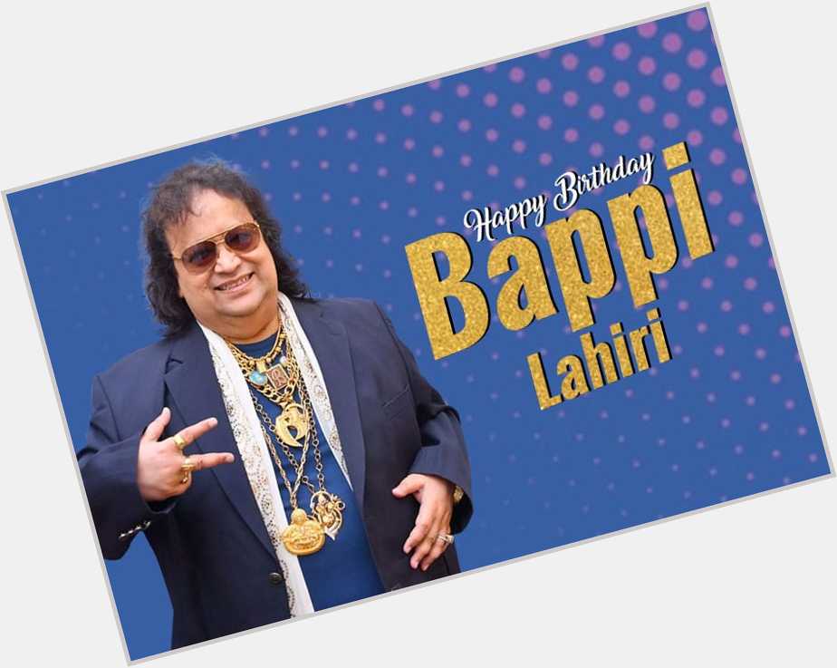 Happy Birthday Bappi Lahiri .
.
.
.  
