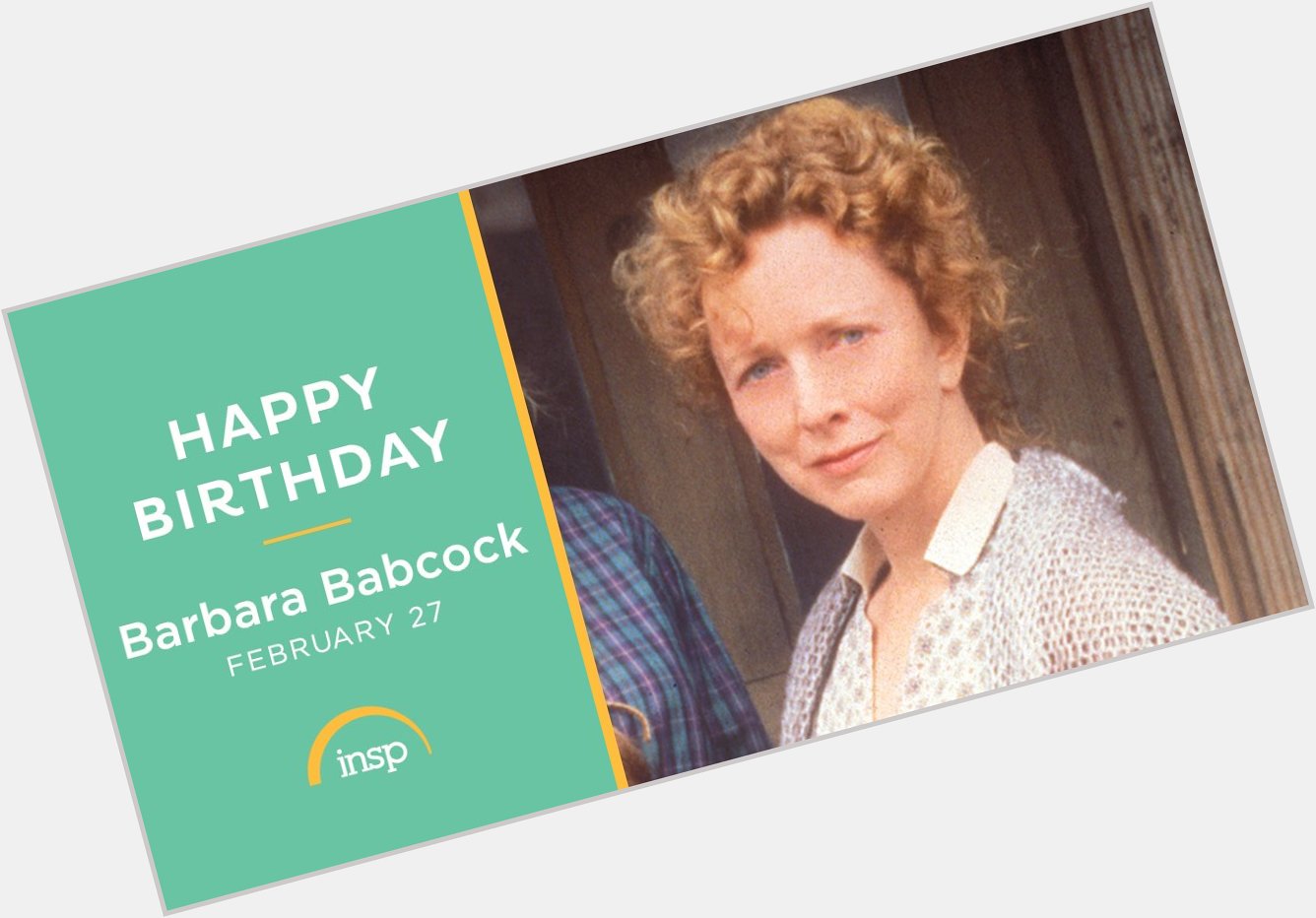 Happy birthday to  Barbara Babcock, aka, Dorothy! 

She\s on INSP, weeknights at 11p ET. 