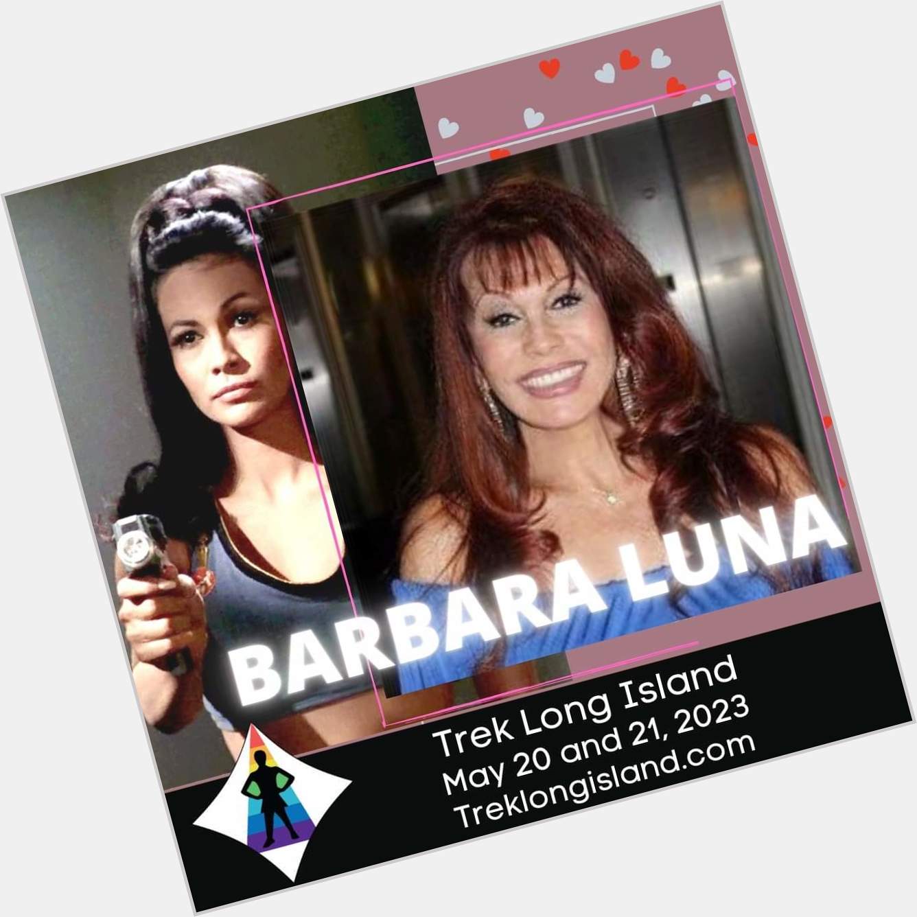 HAPPY BIRTHDAY TO THE LOVELY BARBARA LUNA FROM ALL OF US HERE AT TREK LONG ISLAND!!!!!!!!!!      See you in May! 