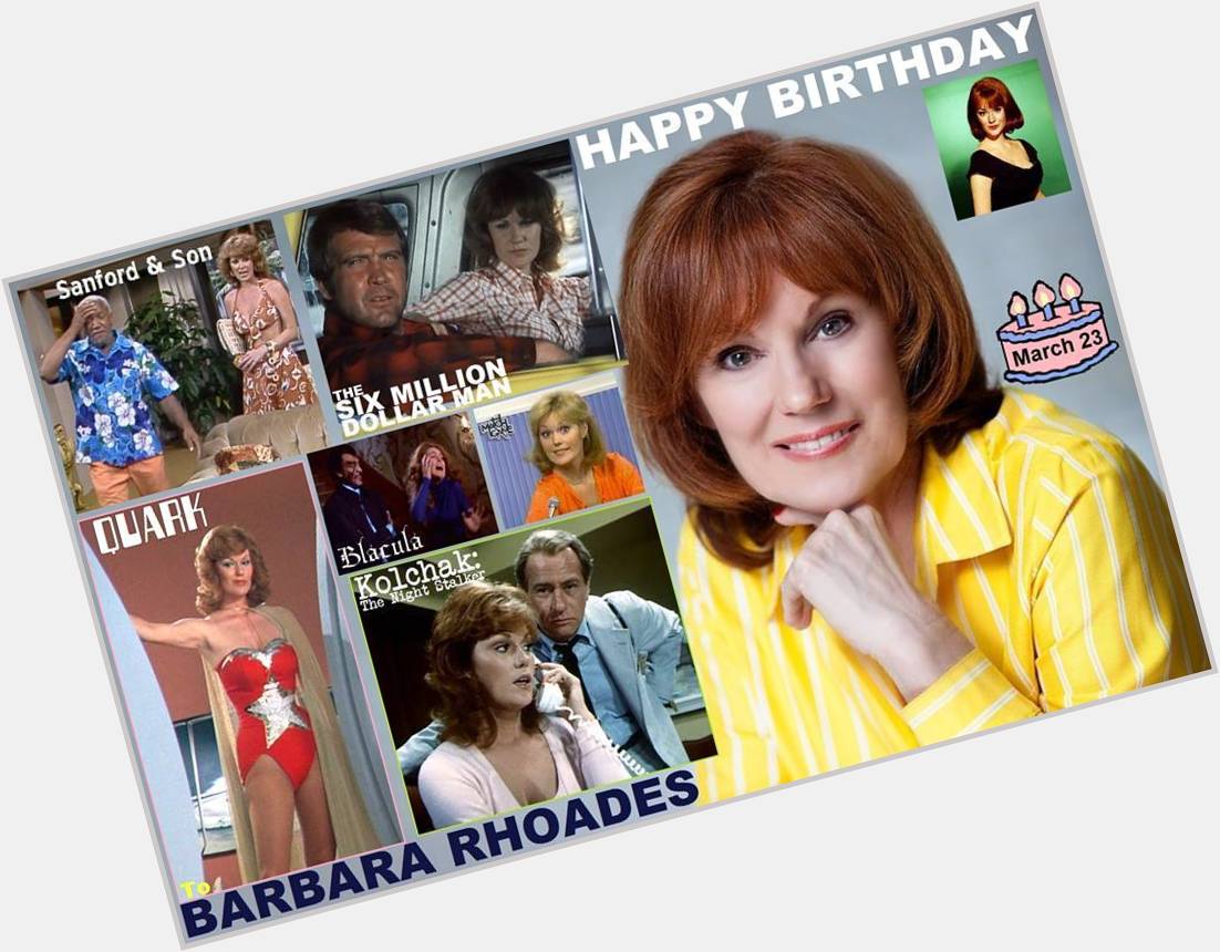 Happy birthday Barbara Rhoades, born March 23, 1946.  