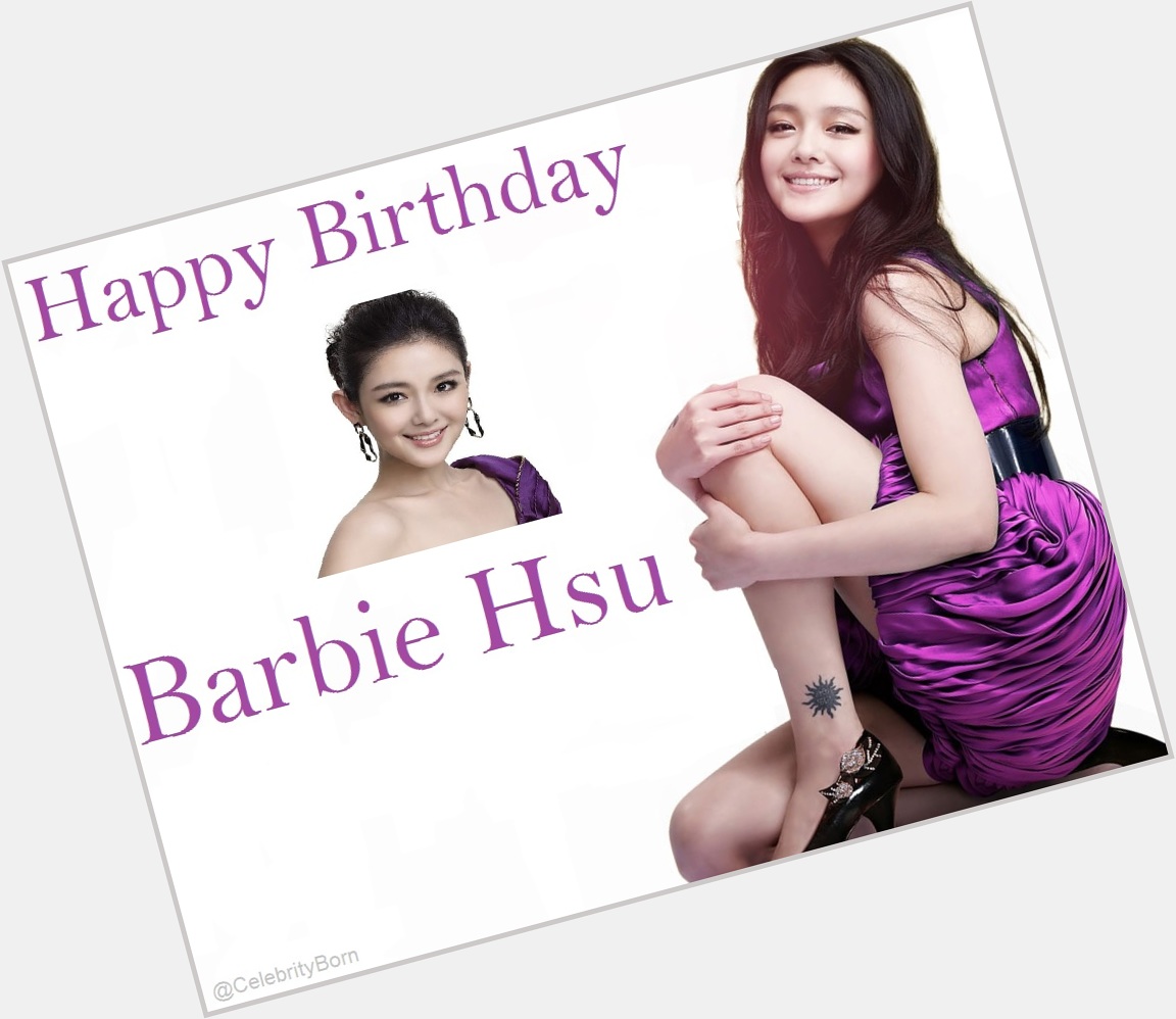 Happy Birthday Barbie Hsu (Actress & Singer) 
