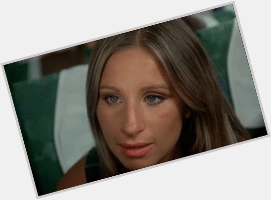 Happy birthday, Barbra Streisand. 