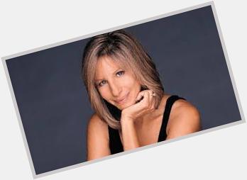 Happy Birthday! Barbra Streisand turns 75 yesterday!  