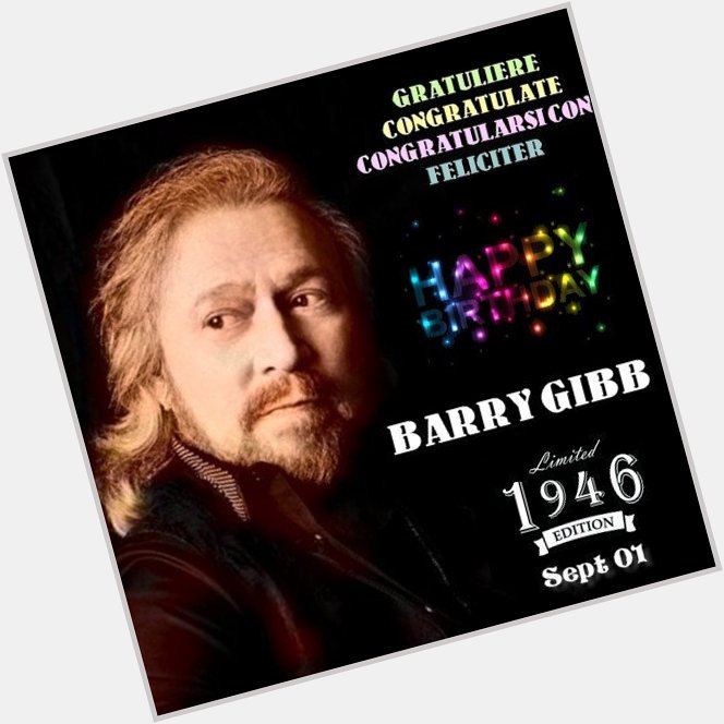 Happy Birthday Maestro Barry Gibb 