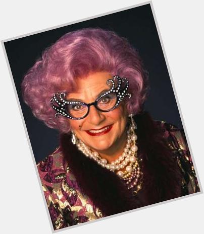 Happy Birthday to the wonderful Dame Edna Everage / Barry Humphries 