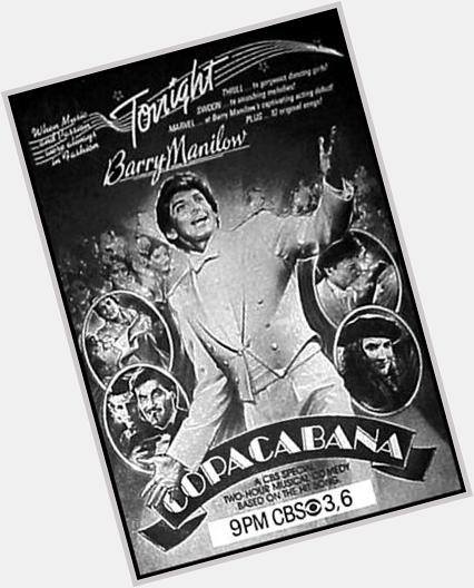 Happy 71st Birthday to Barry Manilow! Many TV appearances too inc. 1985 TVM Copacabana! 