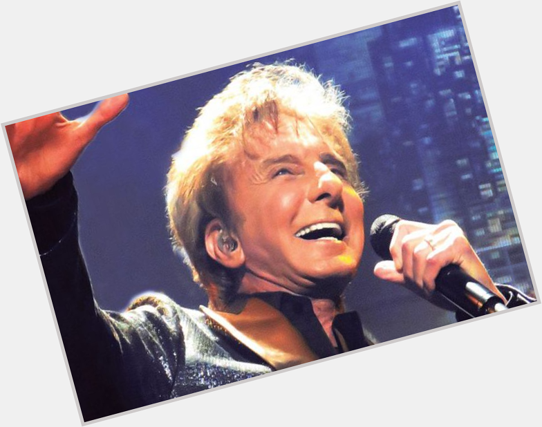 Happy Birthday to Barry Manilow! Your music is truly a joy! 
