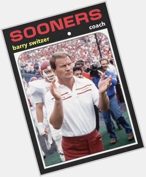 Happy 77th birthday to great thug coach, Barry Switzer.  