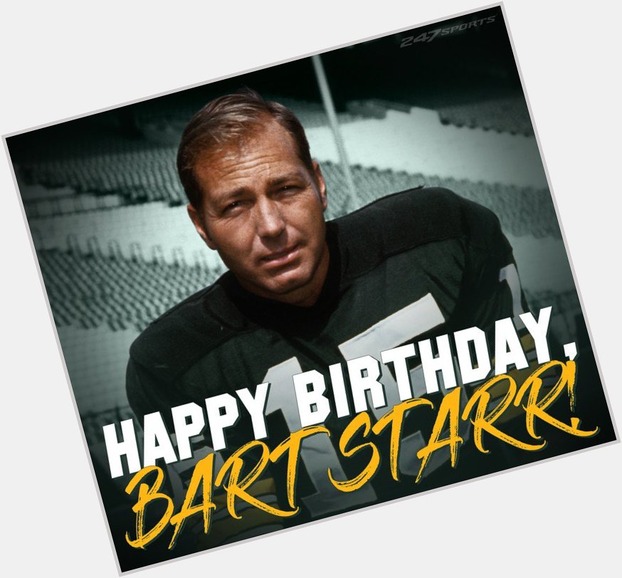 Happy Birthday to legend Bart Starr who is 85 years young today. 