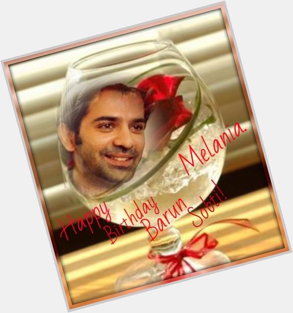  Happy Birthday Barun Sobti! 