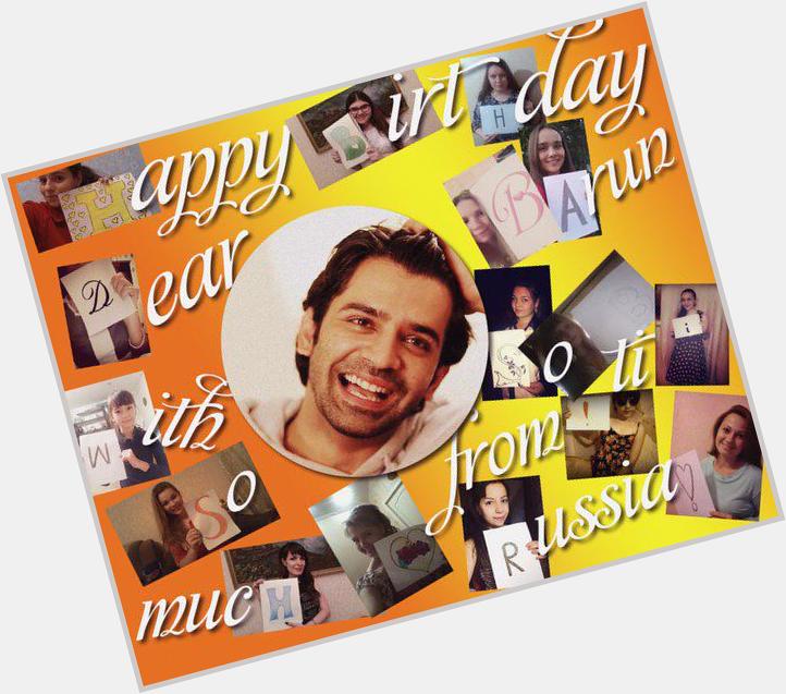  Happy Birthday Dear Barun Sobti ! With so much love from Russia! 