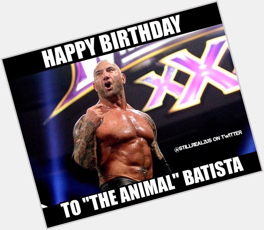 Happy Birthday Batista 